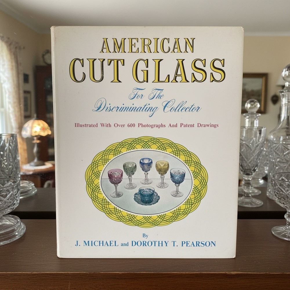 Signed American Cut Glass for the Discriminating Collector Pearson 3rd Edition